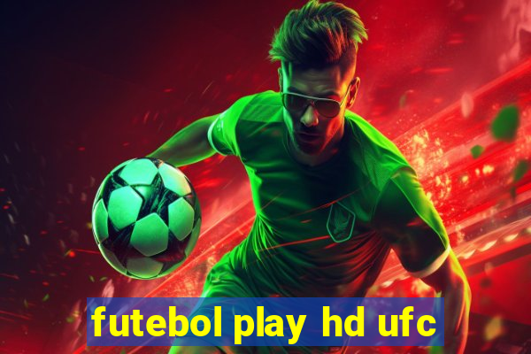 futebol play hd ufc